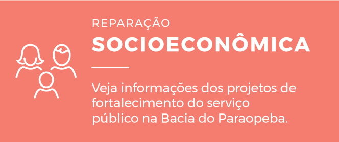 REPARAÇÃO SOCIOECONÔMICA - Acompanhe o monitoramento e veja informações dos projetos socioeconômicos na região atingida