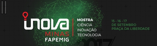 Fapemig recebe 140 inscrições para a Inova Minas 2017 Fapemig recebe 140 inscrições para a Inova Minas 2017