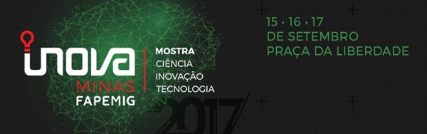 Mostra Inova Minas Fapemig começa dia 15 com atividades para toda a família