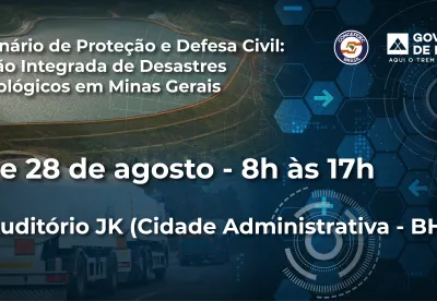 Seminário de Proteção e Defesa Civil: Gestão Integrada de Desastres Tecnológicos em Minas Gerais