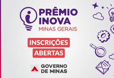 Governo de Minas abre inscrições para o 9º Prêmio Inova Minas Gerais
