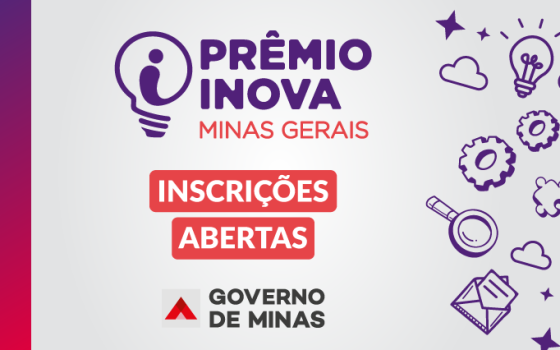 Governo de Minas abre inscrições para o 9º Prêmio Inova Minas Gerais