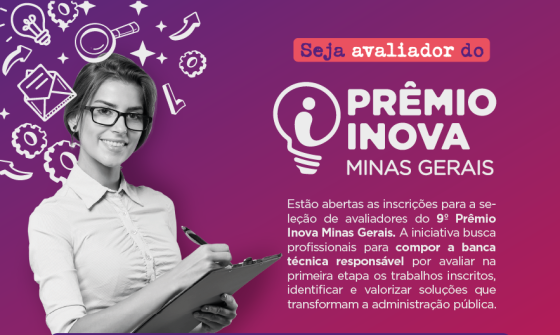 Inscrições para avaliadores do 9º Prêmio Inova Minas Gerais são prorrogadas até 24/5 