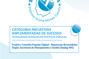 Premio Inova 2022 - Consulta Popular Digital - Reparação Brumadinho 
