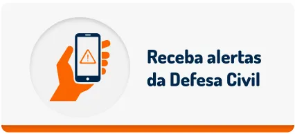 Receba alertas da Defesa Civil