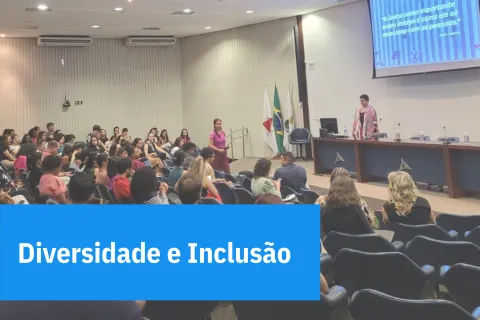 Diversidade e Inclusão 